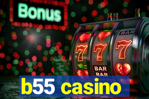 b55 casino